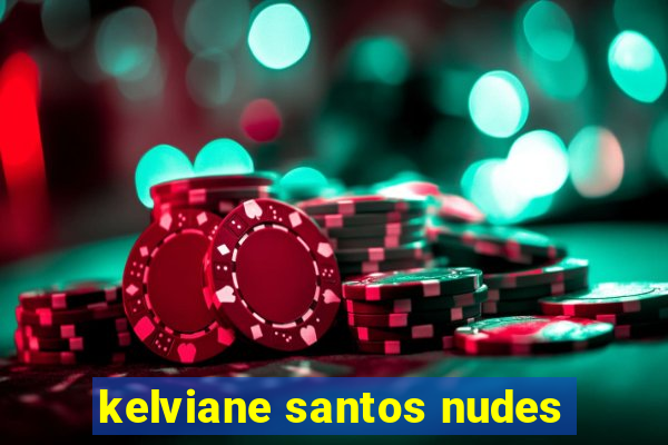 kelviane santos nudes